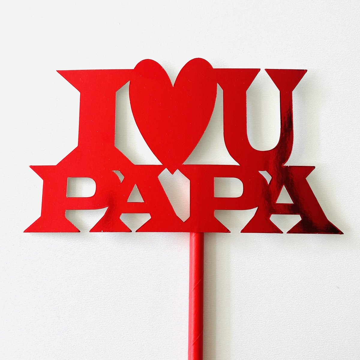 Taart topper | Cake topper | I Love U Papa | Rood glans |14 cm | karton